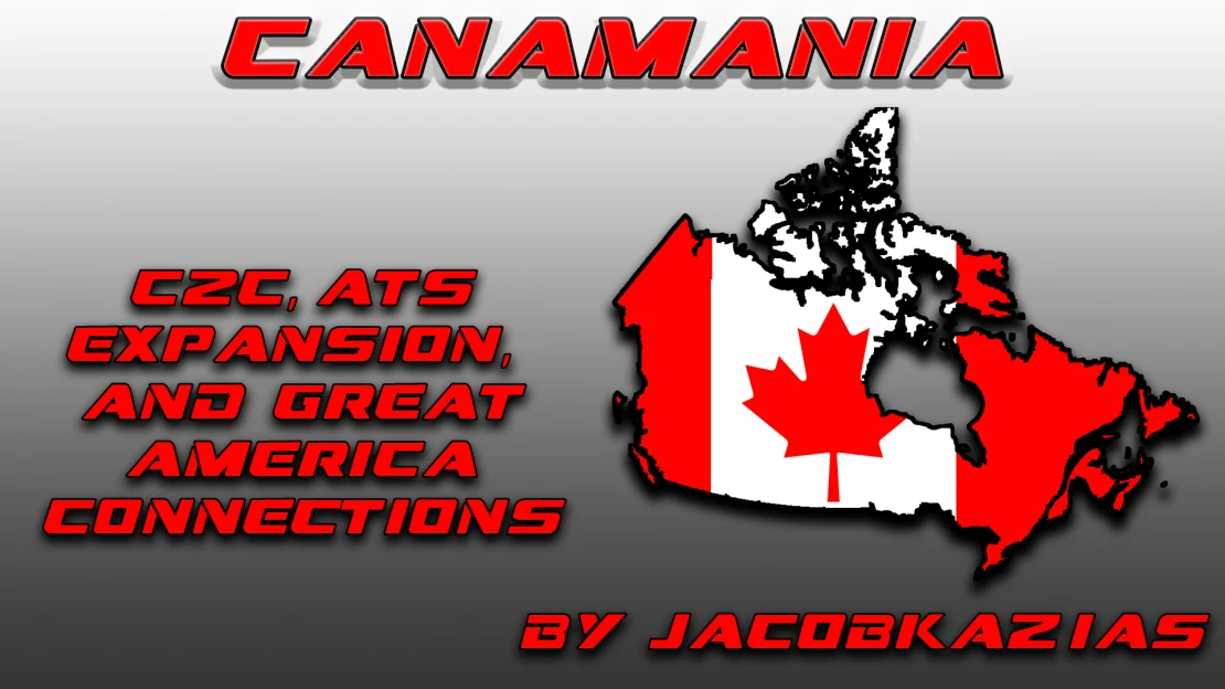 Canamania + C2C and ATS Expansion + Great America Connections