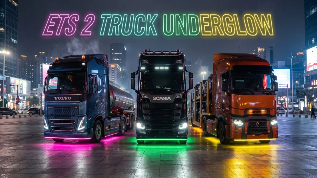 ETS 2  Truck and Trailer Underglow v1.1