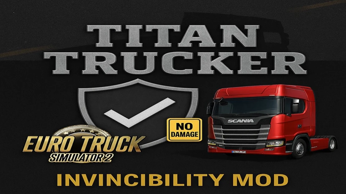 ETS2 Titan Trucker No Damage Invincibility