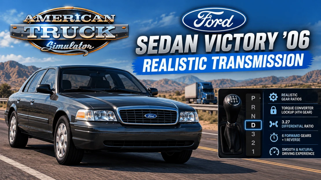 Ford Sedan Victory ’06 – Realistic Transmission