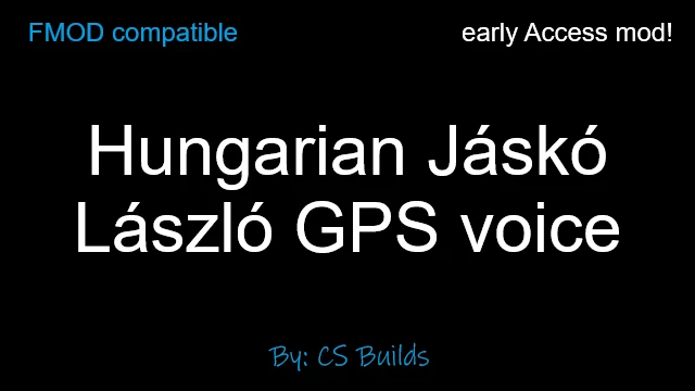 Hungarian Jáskó László GPS Voice (FMOD) - Early Access