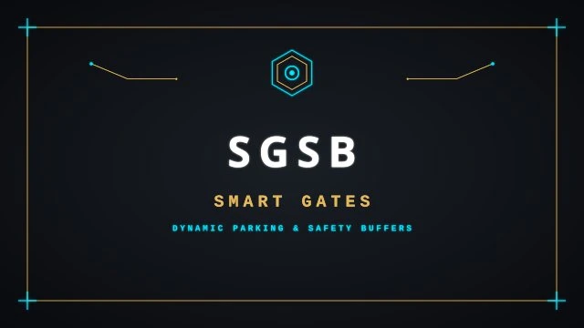 Mod Title: Smart Gates, Dynamic Parking and Safety Buffers (SGSB)