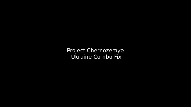 Project Chernozemye Ukraine Combo Fix