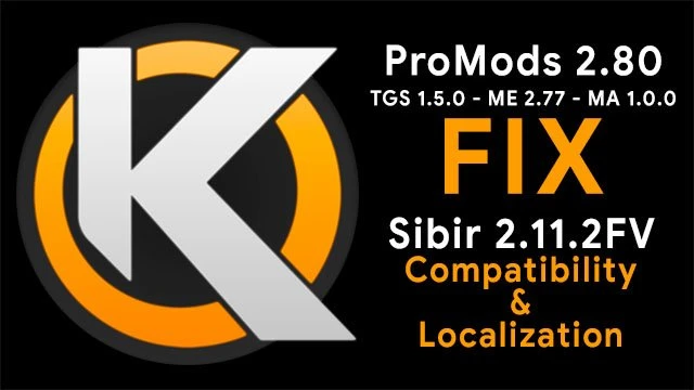 ProMods 2.80 (TGS 1.5.0 - ME 2.77 - MA 1.0.0) Fix - Sibir 2.11.2FV Compatibility & Localization
