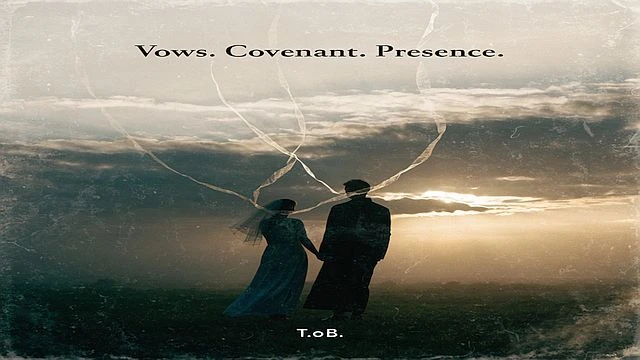 Vows. Covenant. Presence. - a ToB Album Radio Pack