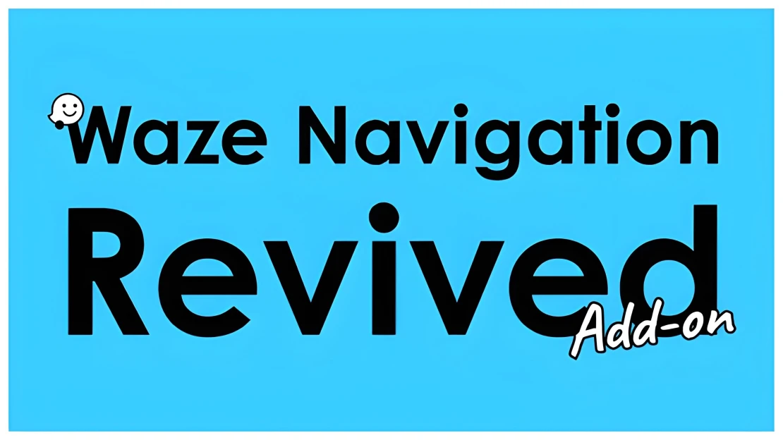 Waze Navigation Revived (A Waze Add-on)