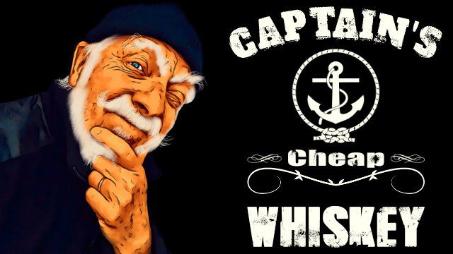Captain's cheap whiskey