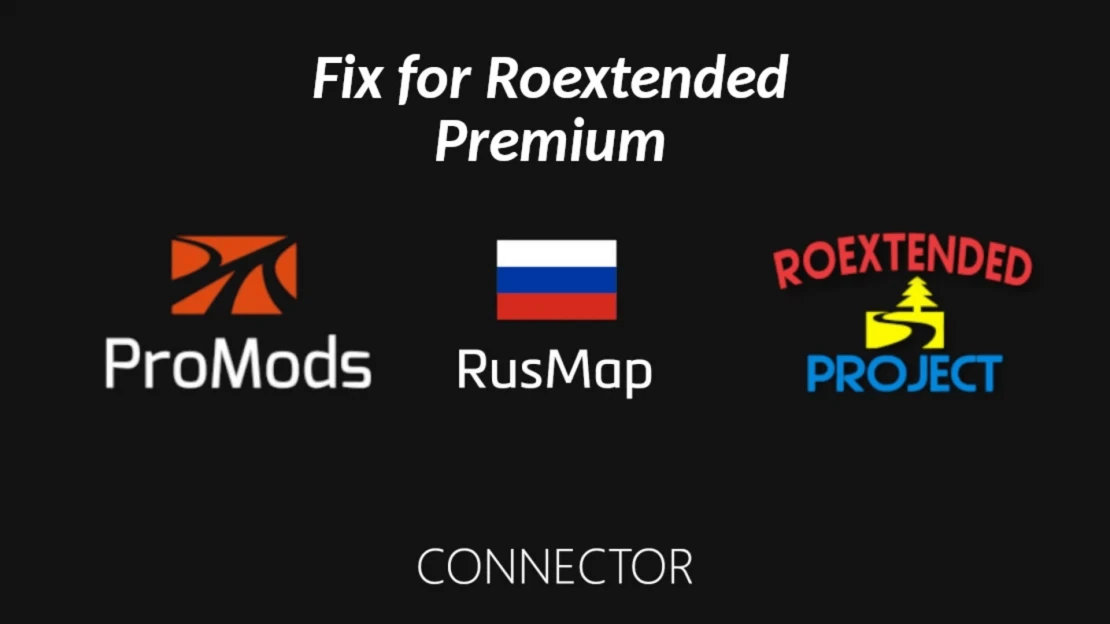 Fix for Roextended Premium | ProMods RusMap Roextended Connector (ProMods priority version)
