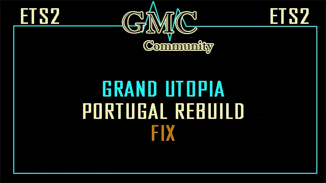 [OBSOLETE]Grand Utopia Portugal Rebuild Fix