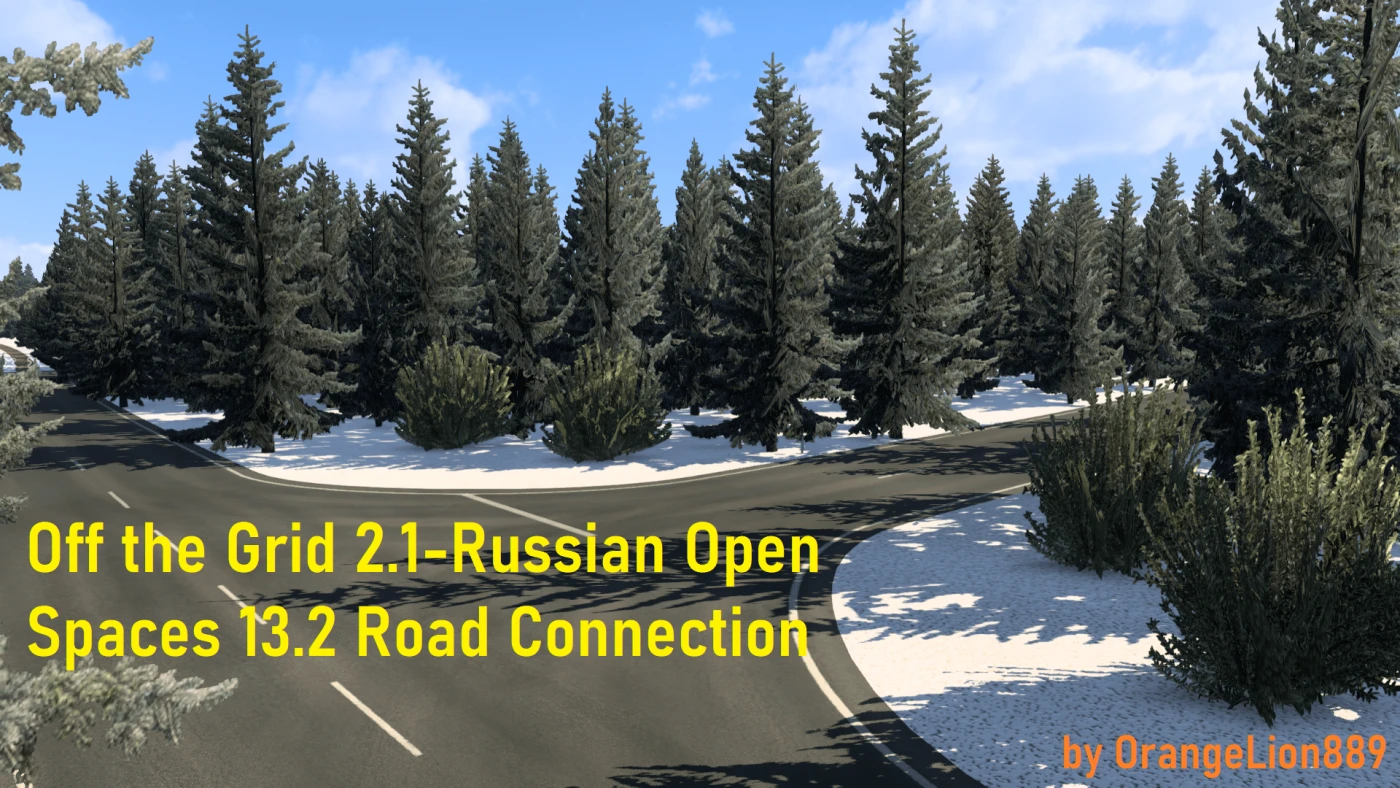 DISCONTINUED & 1.51-1.52] Off the Grid 2.1 & 2.2-Russian Open Spaces 13.2 &  13.3 Road Connection for Euro Truck Simulator 2 - TruckyMods