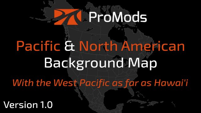 ProMods Pacific & North American Map Background