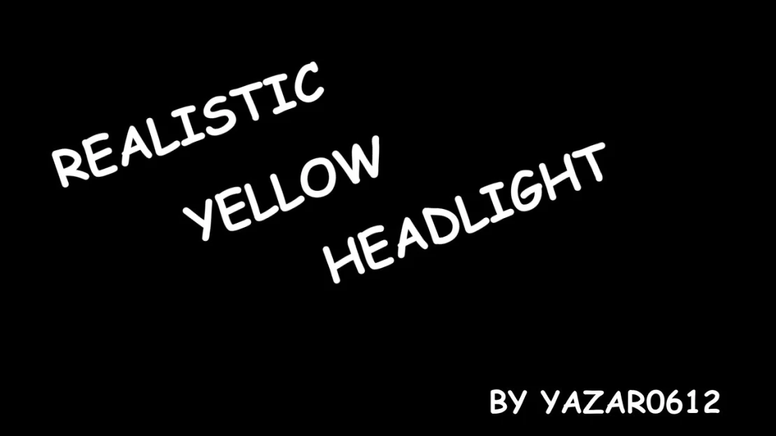 Realistic Yellow Headlight Mod