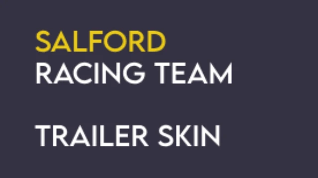 SALFORD Racing Team - Trailer Skin