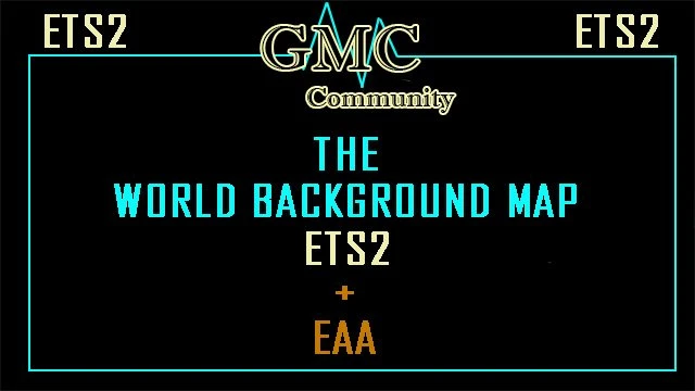 [OBSOLETE]The World Background Map ETS2 + EAA