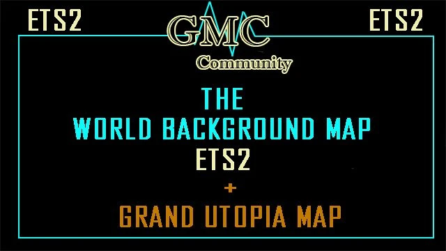 [OBSOLETE]The World Background Map ETS2 + Grand Utopia